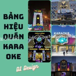 Thiết kế bảng hiệu quán karaoke chuyên nghiệp, giá rẻ - D1 Design