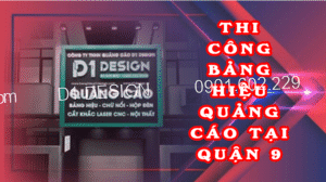 THI CÔNG BẢNG HIỆU QUẢNG CÁO TẠI QUẬN 9