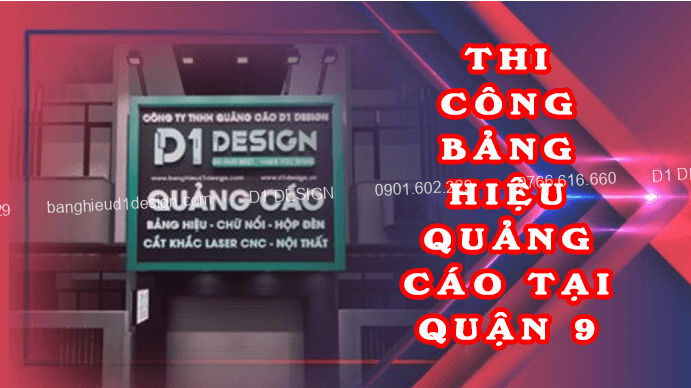 THI CÔNG BẢNG HIỆU QUẢNG CÁO TẠI QUẬN 9