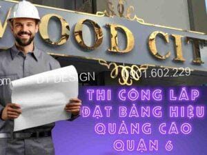 thi công lắp đặt bảng hiệu quảng cáo quận 6